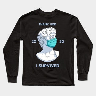 Survivor 2020 statue "Thank god i survived 2020" Long Sleeve T-Shirt